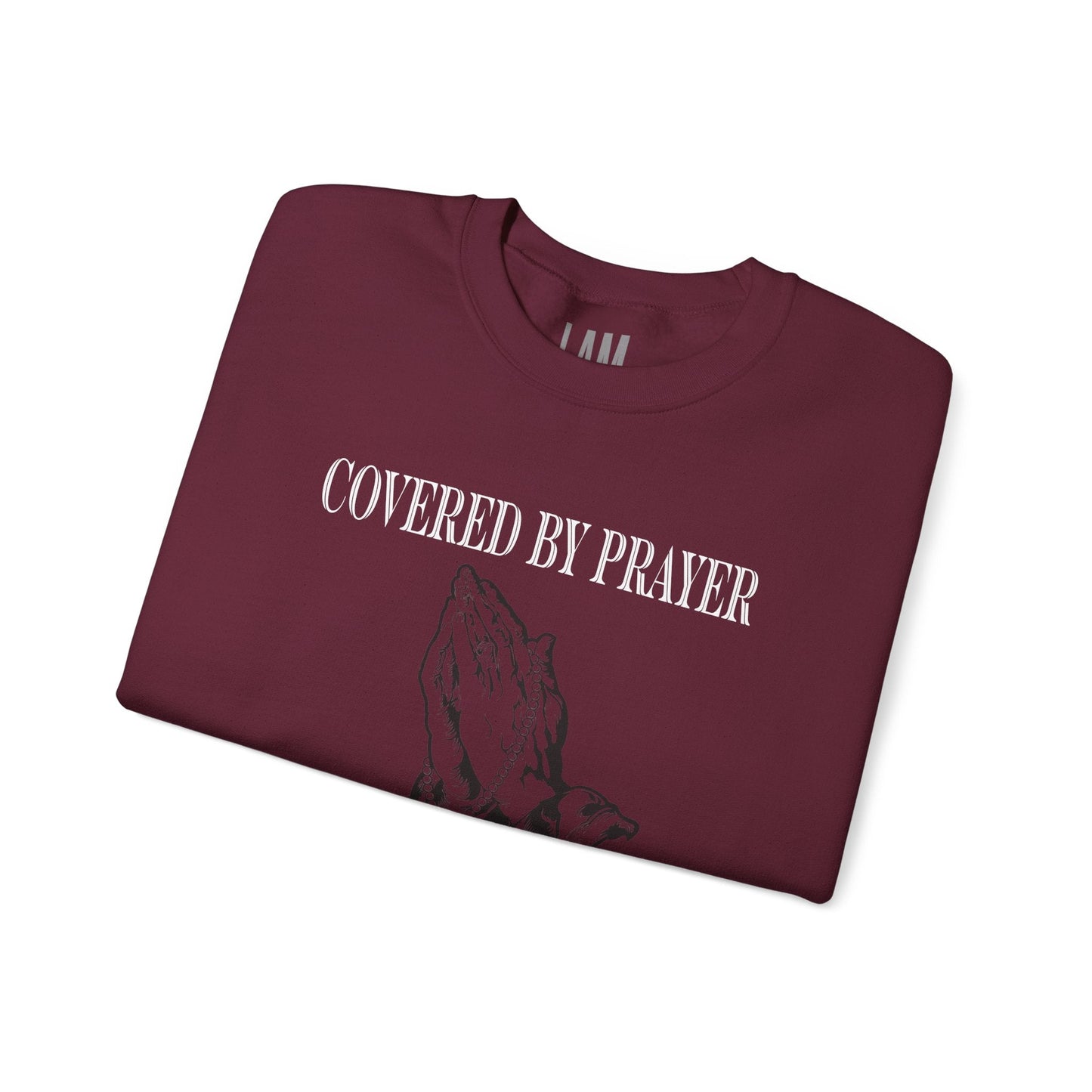 Covered By Prayer Unisex Sweatshirt Printify