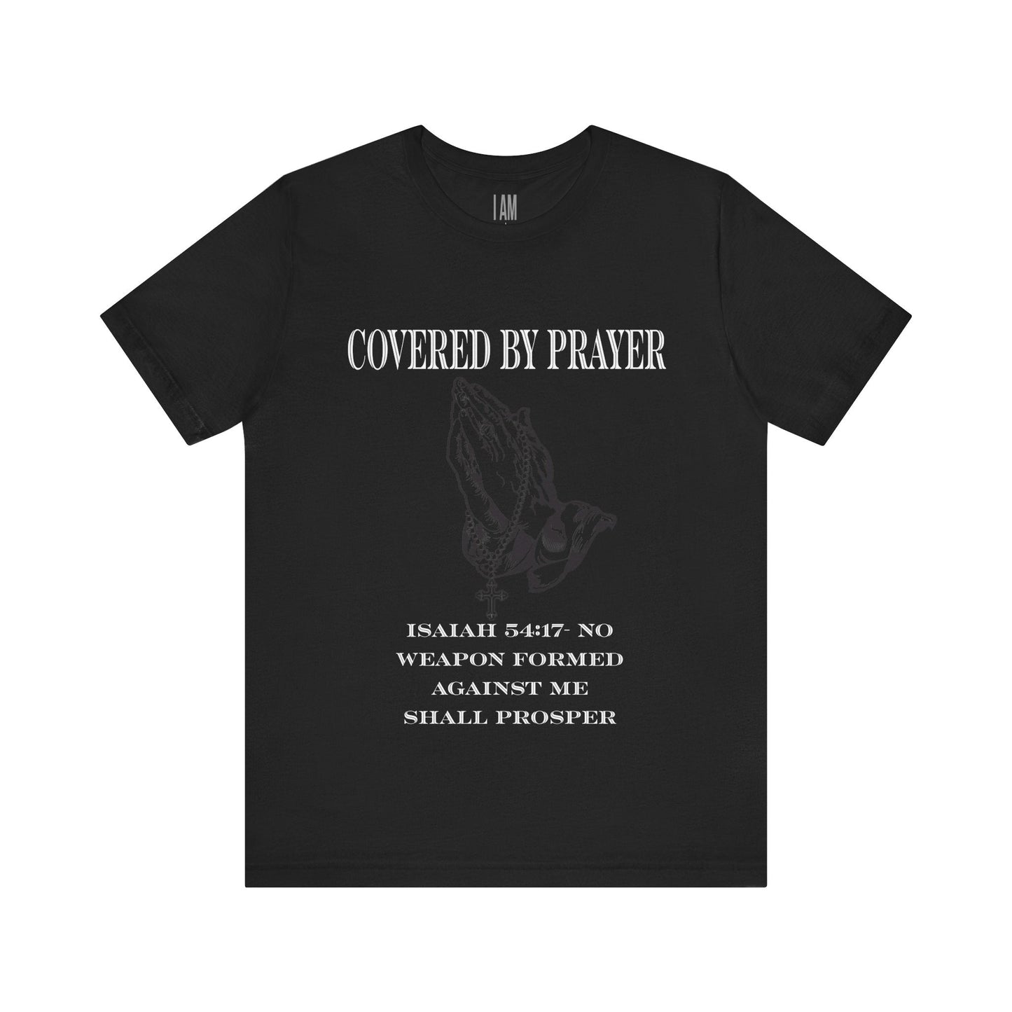Covered By Prayer T-Shirt Printify