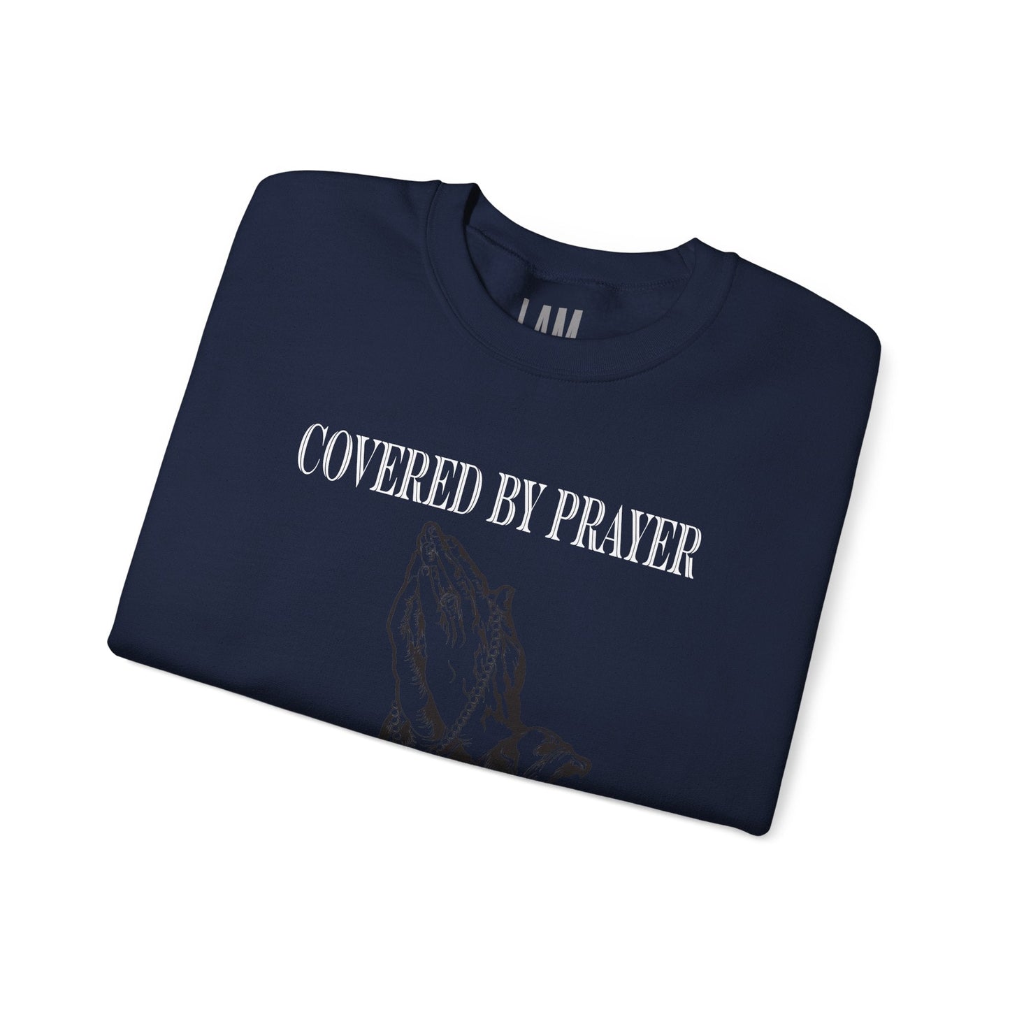 Covered By Prayer Unisex Sweatshirt Printify