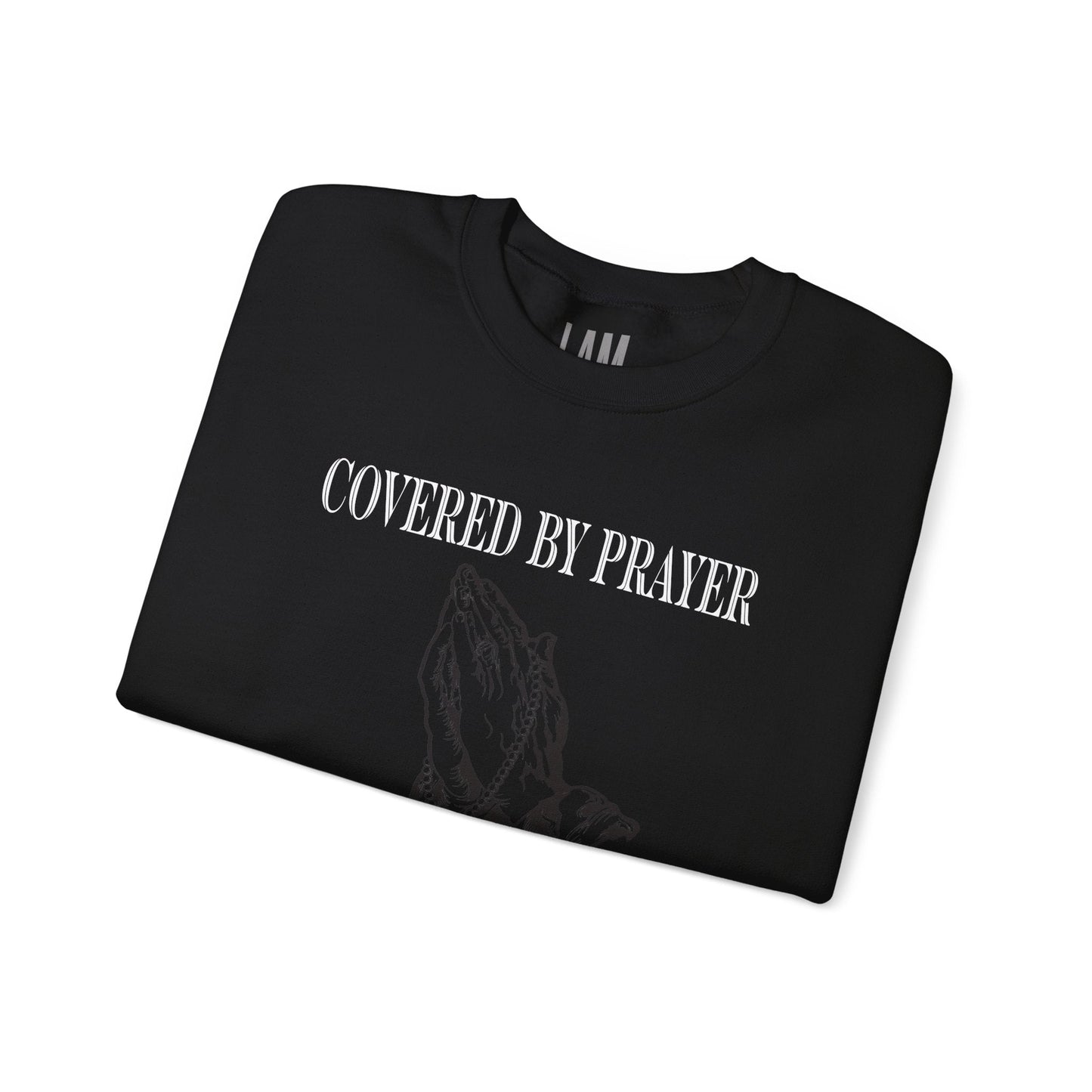 Covered By Prayer Unisex Sweatshirt Printify