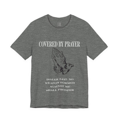 Covered By Prayer T-Shirt Printify