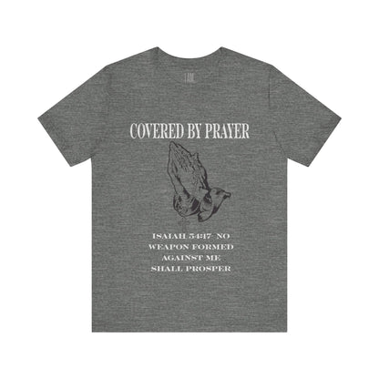 Covered By Prayer T-Shirt Printify